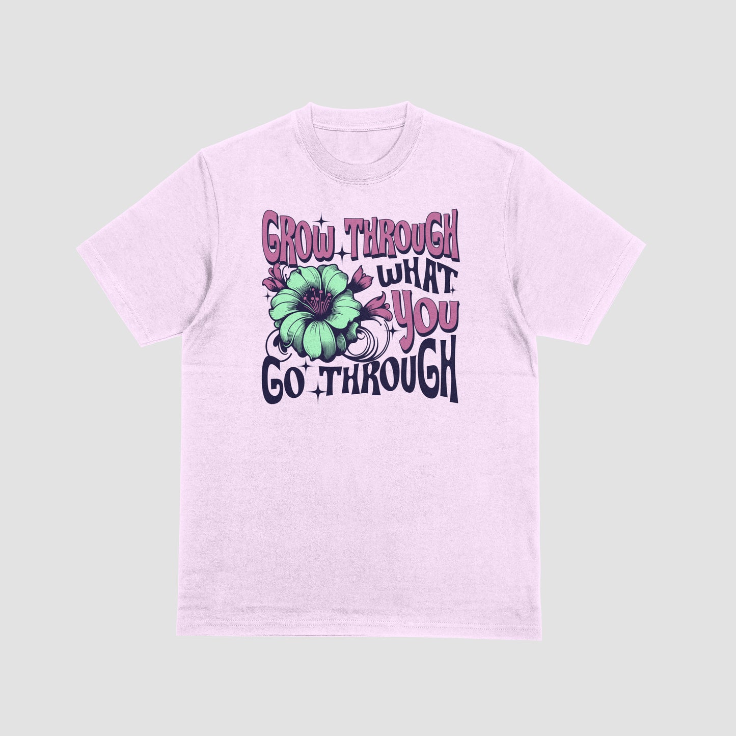 Grow Through What You Go Through